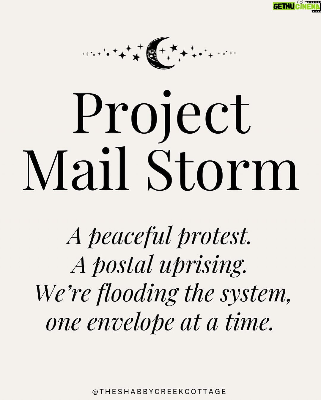 Kristin Bauer - 10.7K Likes - All ya gotta do is mail something! This is HUGE!!!
We all want to know what we can do, just write a postcard or a letter!
Iโm using the postcards from @signsofjustice (see posts in my feed).
This is just not the time to do nothing. ๐๐๐
RP @theshabbycreekcottage
Project Mail Storm is officially rolling.
Weโre flooding the system with handwritten letters - day after day, generation by generation.
Not to yell, not to begโฆ just to apply peaceful, relentless pressure in the one place they canโt ignore: the mailroom.
You donโt have to be an expert. You donโt need the perfect words.
You just need a stamp, an envelope, and the courage to keep showing up.
๐ฌ Write once a week. Or every damn day.โจ๐ Send it in a sparkly envelope or on the back of your junk mail.โจ๐ Just keep mailing.
Because together? We are the storm.