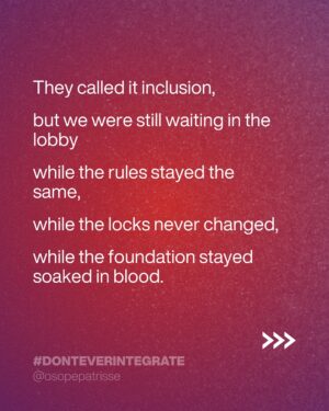 Patrisse Cullors Instagram - It’s easy to forget. What we are made of. In these times. It’s easy to forget who we are. In these times all I can find are affirmations of what is true. And what is not. 

Declaration. “Let them keep their systems. We are building worlds.’ 

#DontEverIntegrate