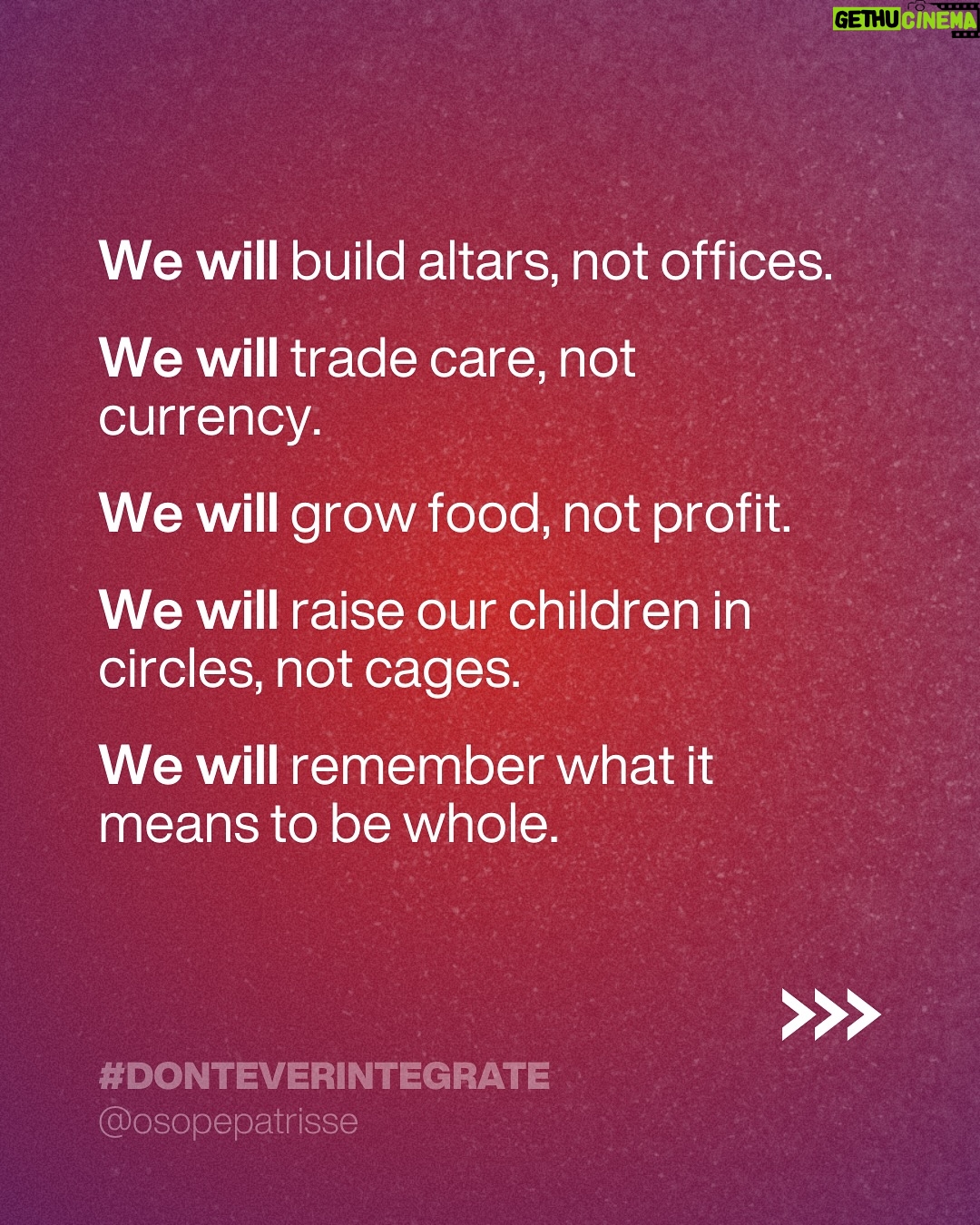 Patrisse Cullors - 1.5K Likes - It’s easy to forget. What we are made of. In these times. It’s easy to forget who we are. In these times all I can find are affirmations of what is true. And what is not.
Declaration. “Let them keep their systems. We are building worlds.’
#DontEverIntegrate