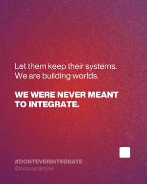 Patrisse Cullors Instagram - It’s easy to forget. What we are made of. In these times. It’s easy to forget who we are. In these times all I can find are affirmations of what is true. And what is not. 

Declaration. “Let them keep their systems. We are building worlds.’ 

#DontEverIntegrate