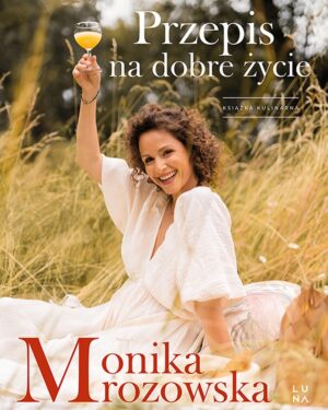 Monika Mrozowska Instagram - Moja najnowsza książka ! 
„Przepis na dobre życie” 
PREMIERA KSIĄŻKI ODBĘDZIE SIĘ 25.10! Ale już teraz możecie zamawiać ją w przedsprzedaży ❤️ Link zostawiłam Wam na IGS 
Dziękuję wydawcy @wydawnictwoluna , autorce pięknych zdjęć @karolinasynowiec_fotografia , autorce okładkowego make Up @jola_boska_mua oraz … moim dzieciom, choć praca z nimi była czasami totalną ekwilibrystyką 🙈😅!
Dziękuję również Wam, bo Wasza obecność nieustająco mobilizuje mnie do pracy ❤️
#książka #ksiazkakucharska #ksiazkakulinarna #jedzenie #sniadanie #obiad #kolacja #preorder