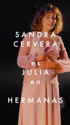 Sandra Cervera Instagram - @sandra_cerpe es Julia en @hermanasteatro 
🫶👑🤍

Una obra de @olayapazos
