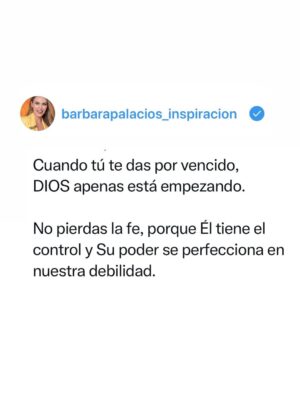 Bárbara Palacios Instagram - Cuando tú te das por vencido, 
DIOS apenas está empezando.🔥

No pierdas la fe, porque Él tiene el control y Su poder se perfecciona en nuestra debilidad.🙌🏻

“Y me ha dicho: Bástate mi gracia; porque mi poder se perfecciona en la debilidad. Por tanto, de buena gana me gloriaré más bien en mis debilidades, para que repose sobre mí el poder de Cristo.”
2 CORINTIOS 12:9 (RVR1960)🔥

“pero los que confían en el Señor recobran las fuerzas y levantan el vuelo, como las águilas; corren, y no se cansan; caminan, y no se fatigan.”
Isaías 40:31 (RVC)🔥

“¡todo lo puedo en Cristo que me fortalece!”
Filipenses 4:13 (RVC)🔥

DIOS te Bendiga Inmensamente ❤️

#DiosTeAma #inspiración #Fe #SerMejorQueAyer #DIOS #BarbaraPalacios #MissUniverse  #Evangelista #Autora #Conferencista #Teologa #LifeCoach #InspiradoraUniversal  #MaestraDeLaInspiracion 💖