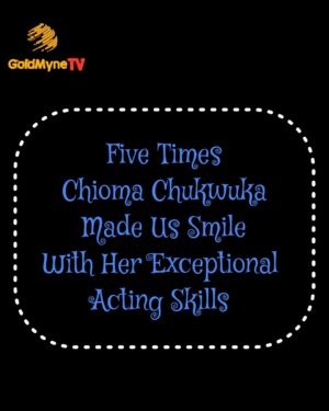 Chioma Akpota Instagram - Five Times Nollywood Star Chioma Chukwuka Made Us Smile With Her Exceptional Acting Skills
#ChiomaChukwuka
#GoldMyneTV