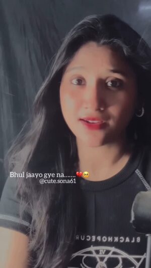 Cute Sona Instagram - Toh aap bhul jaayoge na 🥺#reels #reelsindiaofficial #sad #explorepage✨ #instagood #followforfollowback #reelsfeelit