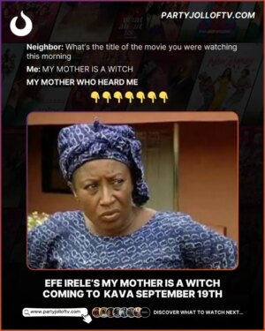 Efe Irele Instagram - How do I explain to my mother now that it's not what she think? Efe Irele and my nosy neighbor don finally put me for trouble 🤦
But then, you can catch up MY MOTHER IS A WITCH on Kava from September 19th.
#PartyJollofAfrica #PartyJollofTv #efeirele #efe #irele #mymotherisawitch #kava #kavatv #streamingnow #nollywoodstreaming