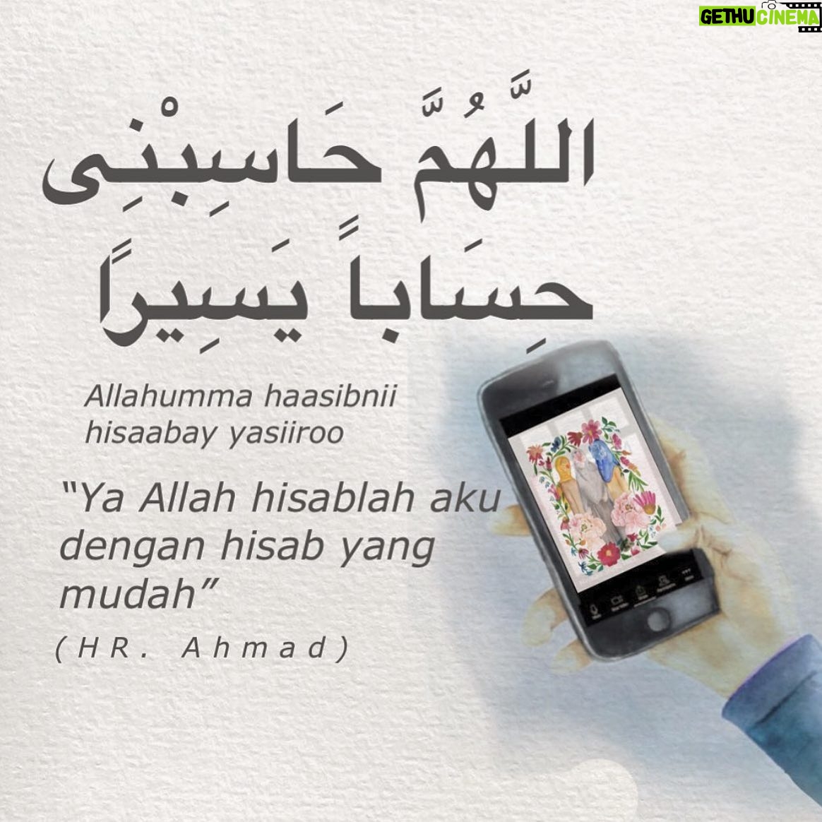 Laudya Cynthia Bella - 145.8K Likes - بِسْمِ اللَّهِ الرَّحْمَـٰنِ الرَّحِيمِ 

Mudahkan kami selalu membaca doa ini yaAllah. 

اللَّهُمَّ حَاسِبْنِى حِسَاباً يَسِيرًا
"Allahumma haasibnii hisaabay yasiiroo" 
(Ya Allah hisablah aku dengan hisab yang mudah).”
 
 
رَبَّنَا تَقَبَّلْ مِنَّا 

(Rumaysho.com & KaNandra Hafidzakillah)