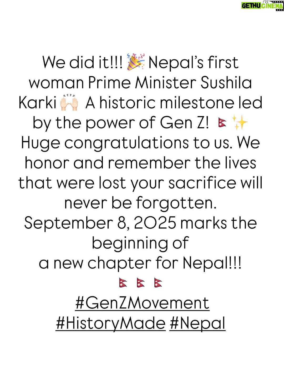 Niti Shah - 16.5K Likes - A new chapter begins for Nepal🇳🇵
Today, we are not only witnessing a change, but we are also a part of a historic moment that will be remembered for generations. Our first woman Prime Minister, Sushila Karki. ✨
This movement was a reminder that hope lives in every Nepalese heart🇳🇵🇳🇵🇳🇵 We honor and remember the lives that were lost your sacrifice will never be forgotten and Thank you to all the youth of Nepal, @sudangrg_haminepal Sudan Dai, and the entire @haminepal_ Hami Nepal team for your relentless effort. 🙌 Your courage and dedication made this historic revolution possible. Sudan Dai, your name will be written in history! We are so proud of you for leading with fearlessness and being a true citizen of this revolution. 🇳🇵✨
 #GenZMovement #HistoryMade #Nepal