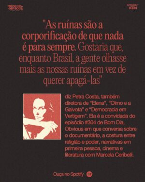 Petra Costa Instagram - Tem novo episódio de Bom Dia, Obvious com a cineasta @petracostal e @marcelaceribelli conversando sobre democracia, religião e esperança ativa. Petra lança o documentário “Apocalipse nos Trópicos”, na Netflix, e explica o que significa, para ela, contar histórias por lentes não patriarcais. Ouça no Spotify e nas demais plataformas de áudio.