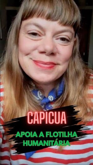 Capicua Instagram - A @a_capicua apoia a flotilha humanitária, a delegação portuguesa e a coragem de quem arrisca a vida para quebrar o cerco a Gaza ✊