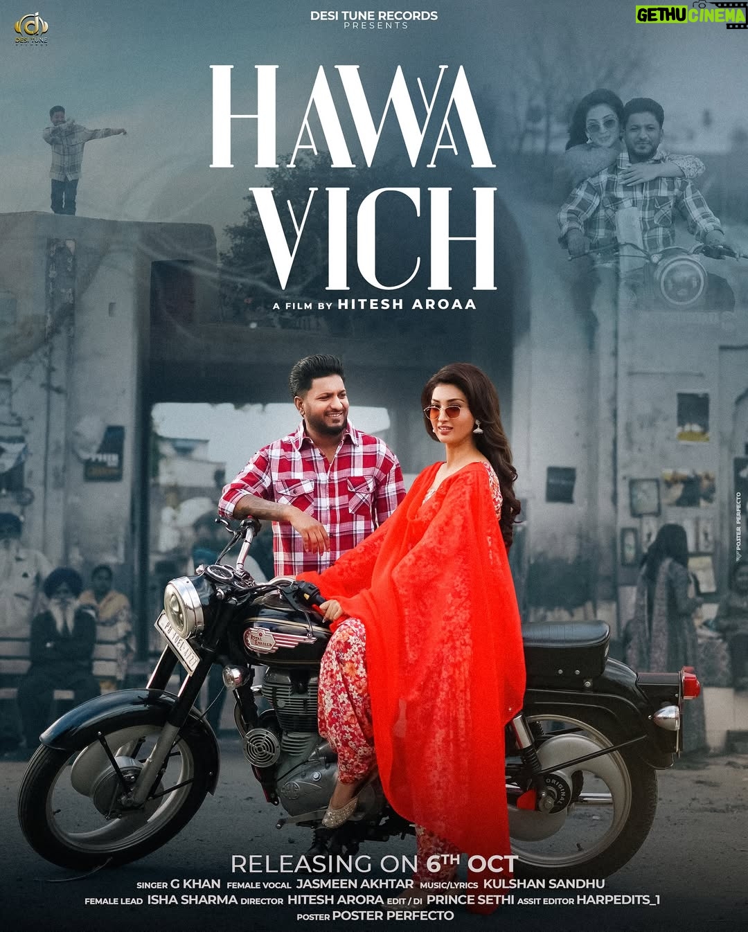 Isha Sharma - 26.2K Likes - “HAWA VICH” 💕 Releasing Oct 6 
Staring- @officialgkhan & Female Vocalist @jasmeenakhtarofficial 🎤 

Only On: @desitunerecords 

Female Lead- @isha_sharma7 
Music- @kulshansandhuofficial 
Lyrics/Compose- @kulshansandhuofficial 
Video- @ihitesh1