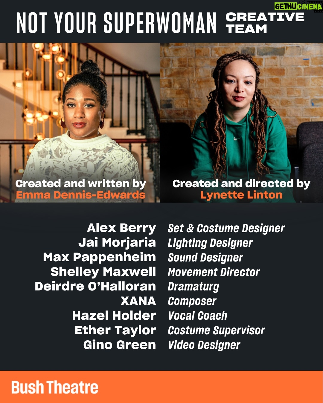 Letitia Wright - 3K Likes - Meet the Not Your Superwoman team 🧡

Co-created by writer Emma Dennis Edwards (Funeral Flowers) and director Lynette Linton (Shifters), this world premiere production stars Golda Rosheuvel (Bridgerton) and Letitia Wright (Black Panther). 

Full creative team: 
Writer - Emma Dennis-Edwards
Director - Lynette Linton
Set & Costume Designer - Alex Berry
Lighting Designer - Jai Morjaria
Video Designer - Gino Ricardo Green
Sound Designer - Max Pappenheim
Composer - XANA
Movement Director - Shelley Maxwell
Hair & Makeup Designer - Cynthia De La Rosa
Dramaturg - Deirdre O’Halloran
Production Dramatherapy - Wabriya King 
Costume Supervisor - Esther Taylor
Voice & Accent Coach - Hazel Holder 
Assistant Director - Amelia Michaels
Lighting Programmer - Luca Panetta 

Not Your Superwoman plays a limited season @ Bush Theatre, London 

4 Sep - 1 Nov

This production is generously supported by Charles Holloway OBE, @eleanorlloydproductions and Eilene Davidson Productions.