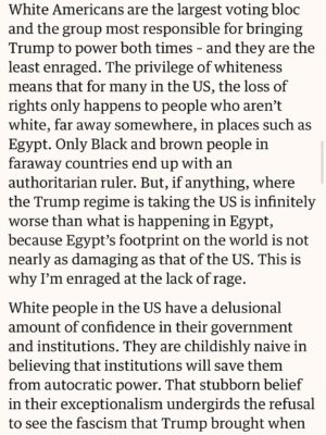Mona Eltahawy Instagram - My new oped.
I moved to the United States from Egypt in 2000 and I have spent the past 25 years watching the US turn into Egypt
But no one is under any illusion that Egypt's dictator was freely and fairly elected. 77 million people freely and fairly elected Trump.
For as long as I could read newspapers, Iāve heard that Arabs love strongmen dictators: from Hosni Mubarak to Saddam Hussein to Muammar Gaddaf. None of them freely or fairly elected. 77 million people in the U.S. freely and fairly ejected Donald Trump. Who loves the strongman dictator?