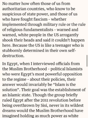 Mona Eltahawy Instagram - My new oped.
I moved to the United States from Egypt in 2000 and I have spent the past 25 years watching the US turn into Egypt
But no one is under any illusion that Egypt's dictator was freely and fairly elected. 77 million people freely and fairly elected Trump.
For as long as I could read newspapers, Iāve heard that Arabs love strongmen dictators: from Hosni Mubarak to Saddam Hussein to Muammar Gaddaf. None of them freely or fairly elected. 77 million people in the U.S. freely and fairly ejected Donald Trump. Who loves the strongman dictator?