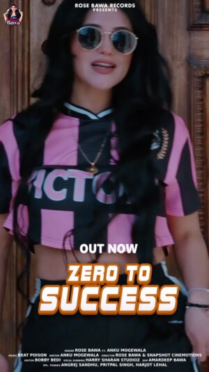 Rose Kaur Bawa Instagram - Zero to Success
Out Now on
Rosebawarecords @rosebawarecords
Rose Bawa @rosebawaa Ft. Anku Mogewala @anku_mogewala
Music - Beat Poison @beat_poison
Writer - Anku Mogewala @anku_mogewala
Director- Rose Bawa & Snapshot Cinemotions @snapshotcinemotions
Editor - Bobby Bedi @bobby_bedi
Vocal Dubbing - Harry Sharan Studioz
Dop - Amardeep Singh @rosebawarecords
Poster - Mani Sanghera @manisangheradesign
Special Thanks - Angrej Sandhu @sandhuangrej7 , Pritpal Singh , Harjot Lehal @chobbar_x02 #fyp #fypage #viral