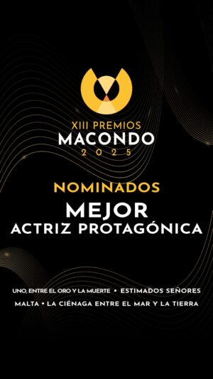 Marcela Mar Instagram - 🎭¡Nominados a Mejor Actriz Protagónica en los #PremiosMacondo2025! 🎭

👩Vicky Hernández - LA CIÉNAGA ENTRE EL MAR Y LA TIERRA (@cienagapelicula)
👩Julieth Restrepo (@julieticarestrep0) - ESTIMADOS SEÑORES (@estimados_senores)
👩Marcela Mar (@marcelamar07) - UNO, Entre el oro y la muerte
👩Estefanía Piñeres (@estefaniapidu) – MALTA (@maltamovie)

✨ Entregados por primera vez en octubre de 2010, en esta ceremonia se reconoce la excelencia cinematográfica, artística, técnica y narrativa del #CineColombiano. 

#YoSoyCineColombiano #PremiosMacondoTNT #MejorActrizProtagónica #Actriz #Cine #Películas #Actuación #PremiosCine