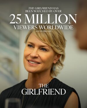 Robin Wright Instagram - 25 million viewers worldwide. Thank you for watching #TheGirlfriend.