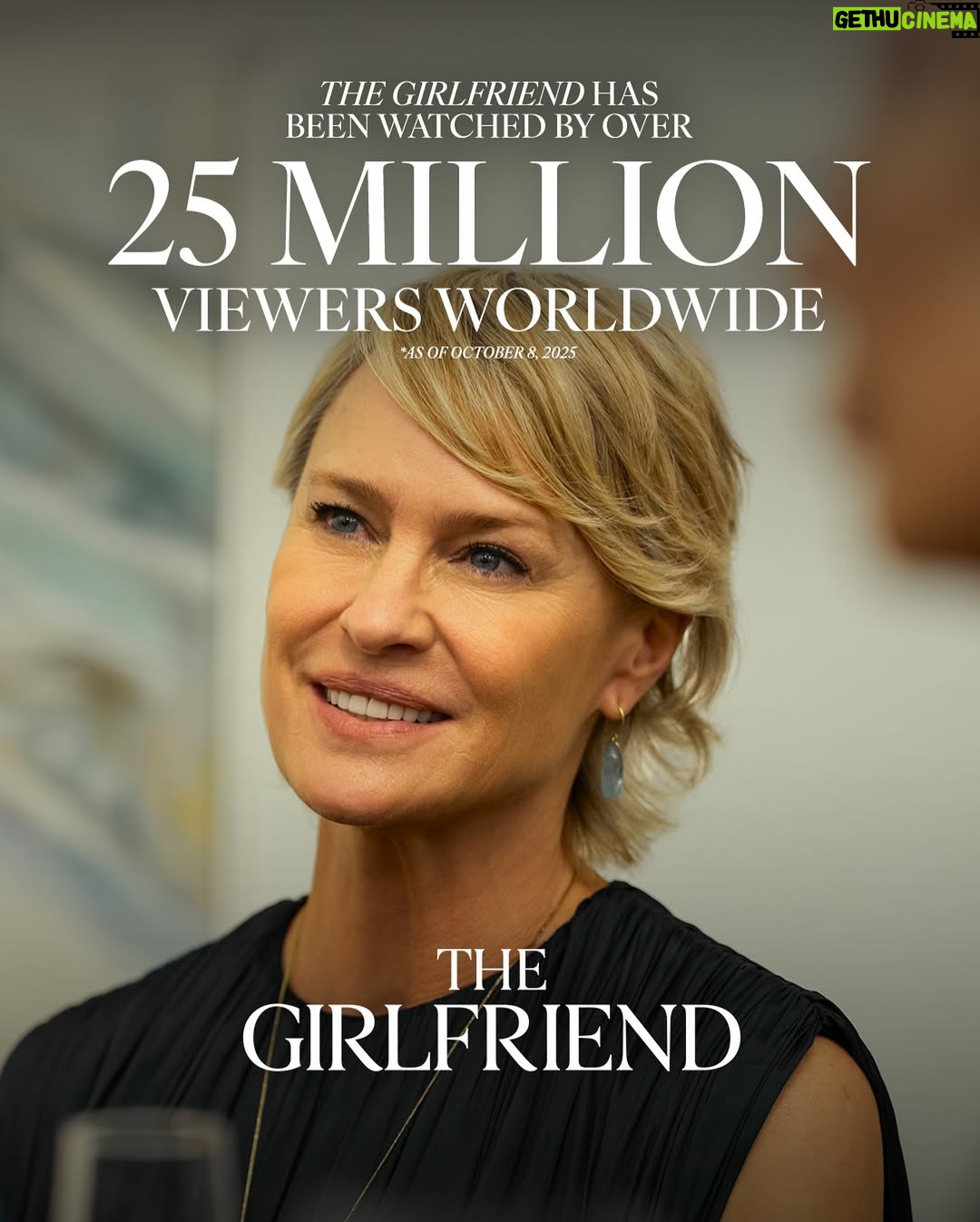 Robin Wright - 22.1K Likes - 25 million viewers worldwide. Thank you for watching #TheGirlfriend.