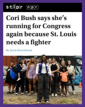 Cori Bush Instagram - As I told St. Louis Public Radio: “If St. Louis knows one thing about me, whether you agree with all of my policies or not. You know I’m a fighter.”

I’m running for Congress because families across Missouri’s First deserve results. Too many people in St. Louis are facing an impossible choice of paying bills or putting food on the table. 

We need a fighter who answers to the people, not billionaires who rig the rules in their favor. We need a representative that leads with courage, not bought-off politicians who wait for permission.

📝 @jasonrosenbaum @stlpublicradio