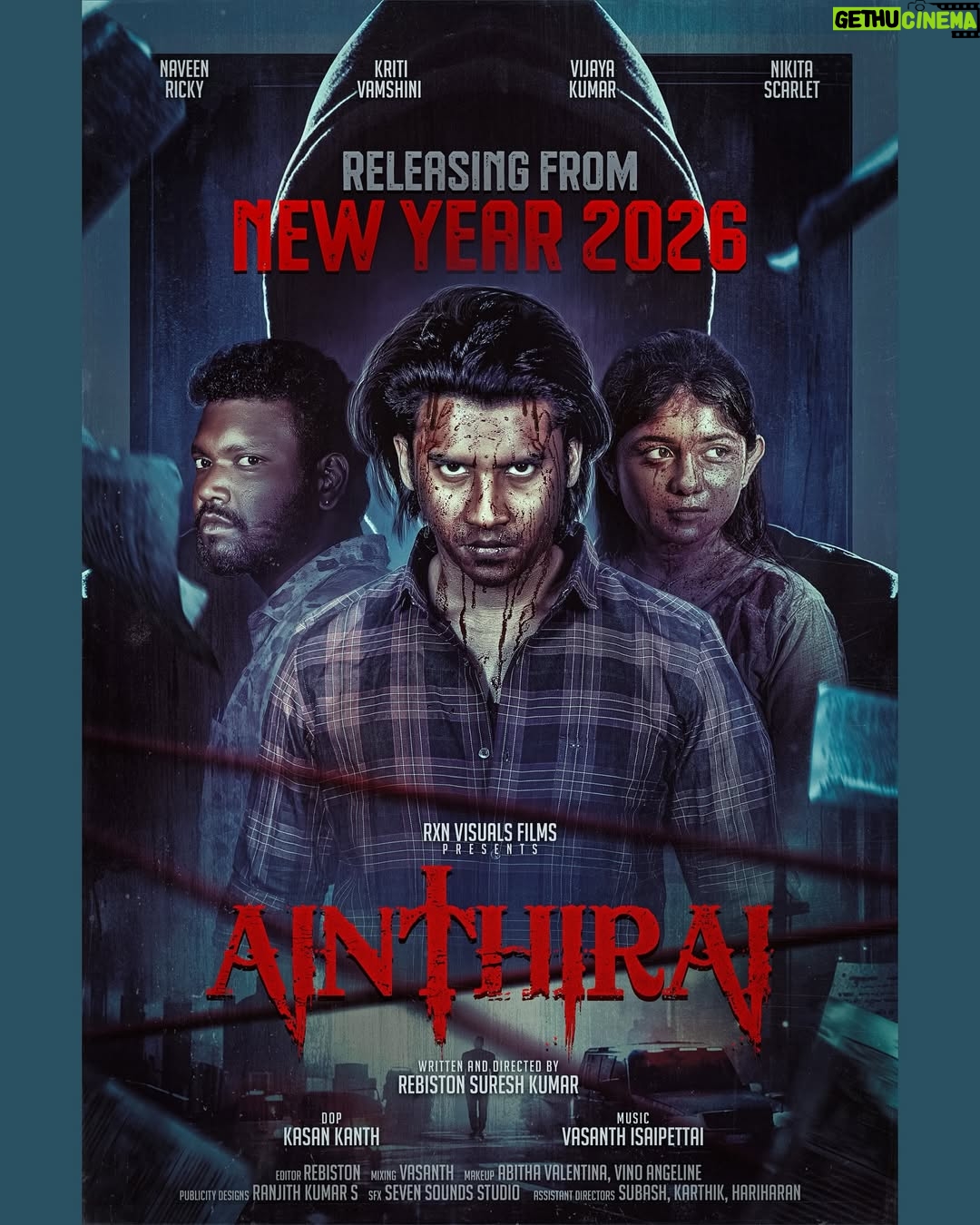 Kriti vamshini - 7.8K Likes - “Every prayer hides a sin.
Every belief creates a monster.
#ainthirai – First Look”

Starring: @naveenrickyy @this.is.vj_ @therealkritivamshini @_nikitascarlett @poojachakraborty_ @dinesh_agusto_24 Magesh @_.pavithramurugan._ @nameissubash.s @_mr_loveable_idiot @hari.haran2214 

Written and Directed by: @_rebi._5 

Director of Photography: @kasan_kanth 

Music: @isaipettaivasanth 

Assistant directors: Subash, Hariharan, Karthik

Sfx: @sevensoundsoff 

Makeup: Abitha Valentina, Vino Angeline