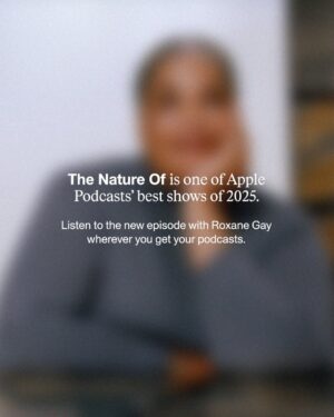 Roxane Gay Instagram - How does feminism grow from here? 

In the latest episode of The Nature Of podcast, @willowonearth is joined by writer and cultural critic @roxanegay74 to explore the shifting landscape of feminism. Together, they revisit the ideas at the heart of Bad Feminist, question what’s really in crisis, and trace the possibilities that emerge when we stop ceding ground and begin tending to a broader, more interconnected ecosystem of care. 

Listen to the full episode at the link in our bio.

Design by @astat