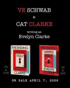 V. E. Schwab Instagram - WHO IS EVELYN CLARKE? 🔍
THE MYSTERY IS REVEALED!
 
And so is this beautiful cover . . .
 
By now, we all know that ‘secrets don’t stay secret for long in publishing’ and the secret behind Evelyn Clarke is out! 
 
After months of speculation, we are delighted to reveal Cat Clarke and V.E. Schwab as the authors behind Evelyn Clarke’s The Ending Writes Itself.
 
Did you guess correctly?
 
Discover more about how this writing partnership came to be for the book everyone is talking about.
 
✍️✍️✍️
 
It was a dark and stormy night (well, it was actually an unusually warm evening in Edinburgh, Scotland) when Number One Sunday Times bestselling author V.E. Schwab, known for The Invisible Life of Addie LaRue and Bury Our Bones in the Midnight Soil, proposed an absurd idea to longtime friend and screenwriter Cat Clarke: that they should write a book together. Victoria had made quite a name for herself, but had sworn she’d never co-write a novel. 
 
While Cat, following a tumultuous career as an editor and the author of several YA novels, including Girlhood and Entangled had fled the publishing industry to work in the even more tumultuous film industry, swearing she’d never return to books.
 
And yet, fate – and an irresistible idea – made liars of them both.
 
That night, Evelyn Clarke was born.
 
✍️✍️✍️
 
THE ENDING WRITES ITSELF by Evelyn Clarke (aka Cat Clarke and V.E. Schwab) is out in April 2026. 

Pre-order your copy now at the link in bio!
