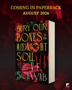 V. E. Schwab Instagram - She’s back! And this time in red. 🩸⁣
⁣
We’re thrilled to share the paperback edition of #BuryOurBonesintheMidnightSoil, the genre-defying new novel from #1 @nytimes bestselling author @veschwab! ⁣
⁣
From the mind of #TheInvisibleLifeofAddieLaRue, this sensual and haunting tale hits shelves on August 11, 2026 from @torbooks   August 13, 2026 from @torbooksuk!⁣
⁣
Three young women, their bodies planted in the same soil, their stories tangling like roots.⁣
⁣
One grows high, and one grows deep, and one grows wild.⁣
⁣
And all of them grow teeth.⁣
⁣
Cover design: Sara Wood ⁣
⁣
Pre-order today at the link in our bio! 🥀