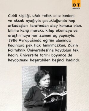 Canan Maktal Instagram - Erkek meslektaşlarım kadar iyi bir fizikçi olabileceğime inanıyorum. #MilevaMaric

1986 Avrupa’sında eğitim alanında kadınlara pek hak tanınmazken, Zürih Politeknik Üniversitesi’ne kaydolan tek kadın, üniversite tarihi boyunca da kaydolmayı başarabilen beşinci kadındı.

Her ne kadar ilk aşkı olan bilimi, evinin kadını olmak için bıraksa da, Einstein’ı meşhur eden Özel Görelilik Teorisi’ne katkıda bulunup, insanlığa ışık olacaktı...

📝 #CananMaktal Aralık sayımızda yazdı. Keyifli okumalar… 📚 #OTdergi