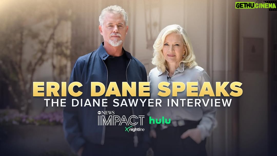 Diane Sawyer - 18.5K Likes - Eric Dane, beloved star of “Grey’s Anatomy” and “Euphoria”, spoke for the first time with me about his ALS diagnosis. 

This IMPACT x NIGHTLINE episode features an extended version of my @goodmorningamerica sit down with Eric and his physician, Dr. Merit Cudkowicz for their first interview together. 

“Eric Dane Speaks: The Diane Sawyer Interview” is streaming only on @hulu Thursday 6/19

@nightline 
@hulu 
@abcnews 
@realericdane