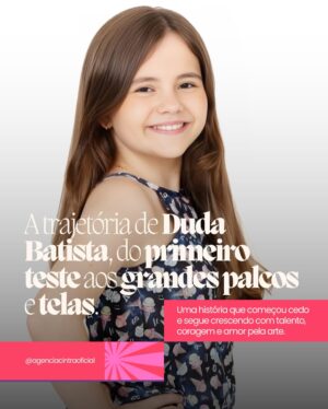 Duda Batista Instagram - A trajetória da Duda Batista é sobre talento, sensibilidade e a coragem de seguir acreditando: mesmo tão pequena, ela já sabia que a arte era o seu caminho.

Dos primeiros testes aos grandes palcos, ela cresceu com a Cintra e transformou cada oportunidade em história, entrega e verdade.

Hoje, Duda segue construindo sua carreira com dedicação, fé e o brilho de quem nasceu para a arte.

Ser Cintra é isso: caminhar junto e transformar potencial em história. 💜

#atrizbrasileira #AgenciaCintra