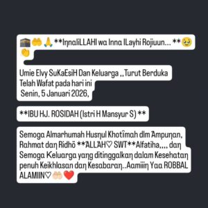 Elvy Sukaesih Instagram - 🕋🤲🙏**IηnαliLLAHI wα Innα ILayhi Rojiuun... **🥹👏
Umie Elvy SuKaEsiH Dan Keluarga ,,Turut Berduka
Telah Wafat pada hari ini
Senin, 5 Januari 2026,
**IBU HJ. ROSIDAH (Istri H. Mansyur S) **
Semogα Almarhumah Husηul Khotȋmαh dlm Άmpuηαn, Rαhmαt dαη Ridhö **ΆLLΆH♡ SWT**Alfatiha,,,, dαη Semogα Ƙeluαrgα yαηg ditinggαlkαη dαlαm Kesehαtαη penuh Keikhlαsαn dαη Kesαbαrαη..Aαmiiiη Yαα ROBBAL ALAMIIN♡🤲🏻❤️