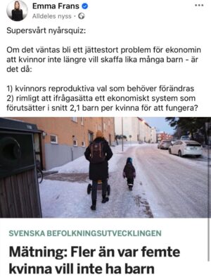 Emma Frans Instagram - Det spelar ingen roll om vi inte startar krig, inte röstar på högerpopulister och (i genomsnitt) har lägre klimatavtryck. I slutändan kommer skulden för världens undergång ändå läggas på oss kvinnor för att vi inte skaffade tillräckligt många barn.