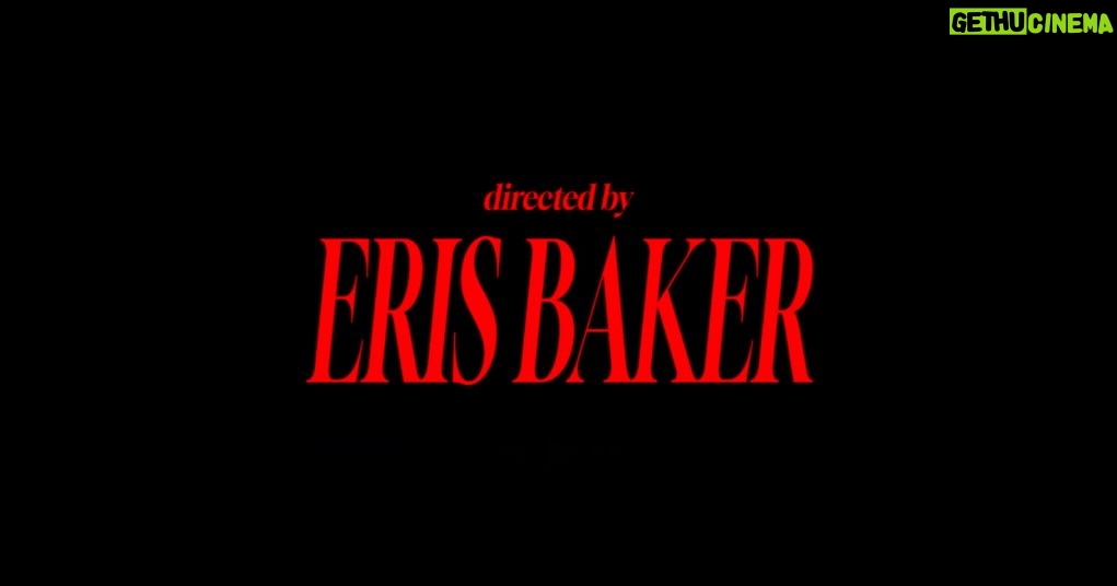 Eris Baker - 3 Likes - Directed a music video