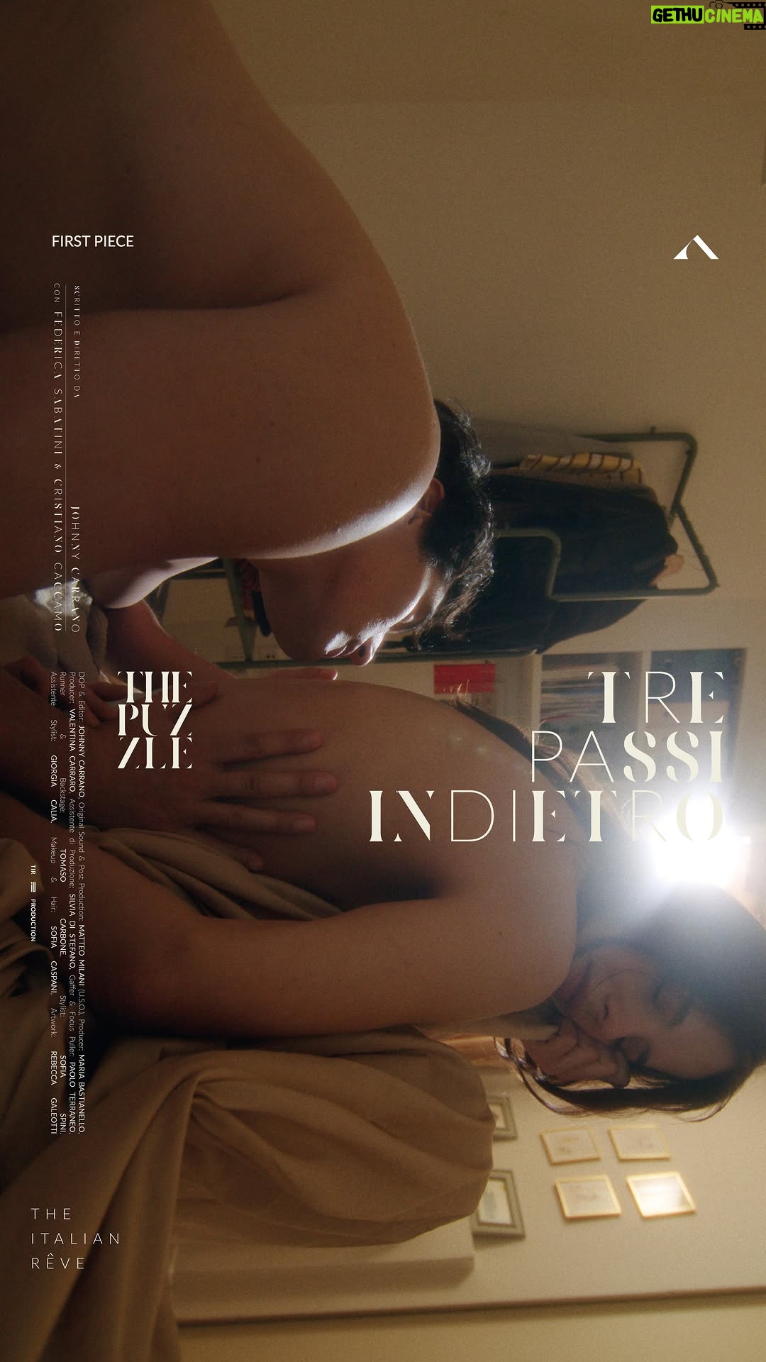 Federica Sabatini - 1.6K Likes - THE PUZZLE 
FIRST PIECE
TRE PASSI INDIETRO

Scritto e diretto da @johnnycarrano_ 
con @fedesabatini e @cristianocaccamo 

DOP & Editor: @johnnycarrano_ 
Original Sound & Post Production: @usolibraries 
Producer: @maria_bastianello 
Producer: @valentina_carraro90 
Assistente di Produzione: @silwk 
Gaffer & Focus Puller: @terraneo.paolo 
Runner & Backstage: @carbonetomaso 
Stylist: @sofispini 
Assistente Stylist: @giorgiaacaliaa 
Makeup & Hair: @sofia_caspani 

#thepuzzle #theitalianreve
