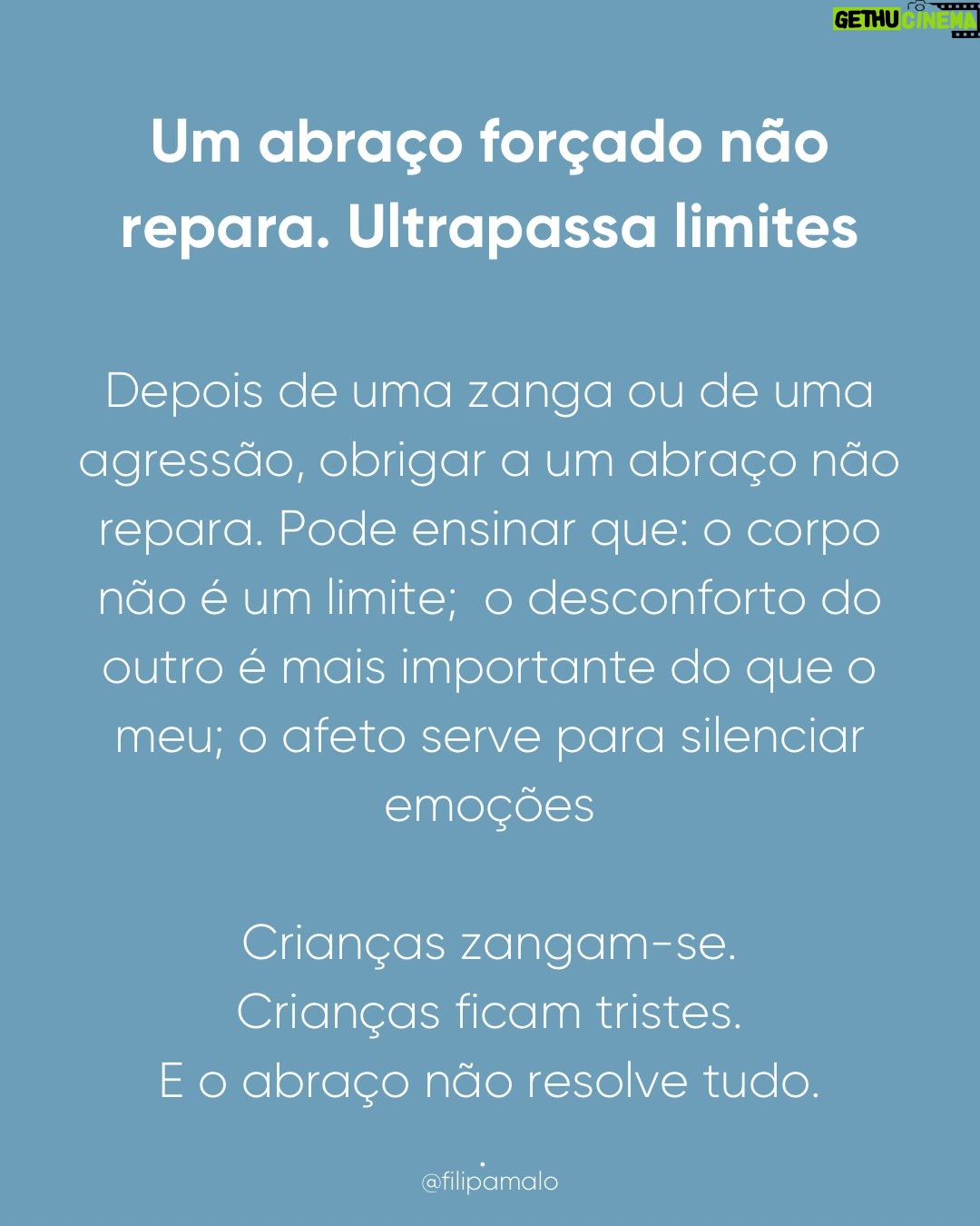 Filipa Maló Franco - 1.9K Likes - Primeiro post do ano, e sai um dos temas mais pedidos. 

A empatia não nasce com o bebé.

É por isso que exigir pedidos de desculpa ou gestos de reparação precoce não ensina cuidado, ensina obediência ou muitas vezes, a importância de o fazer pelo adulto e pelas suas emoções e não, pelo próprio ou porque efetivamente se compreendeu a gravidade.

É verdade que eu acho que devemos ensinar sobre o significado de um pedido de desculpa. Ensinar principalmente através do exemplo mas também, de como podemos através da palavra mostrar que sentimos culpa e arrependimento. Mas em relação aos abraços sou contra que o devemos promover e incentivar principalmente quando a criança está zangada ou triste. 

Basta pensarmos em nós e na forma como não nos apetece abraçar o outro quando não o sentimos. 

Em suma, a empatia, que será a base para um pedido de desculpa e vontade de abraçar após um conflito, constrói-se na relação. E uma criança aprende a considerar o outro quando, primeiro, foi escutada, regulada e respeitada nos seus limites.

Antes da empatia, vem a segurança.
Antes da reparação, vem a compreensão.