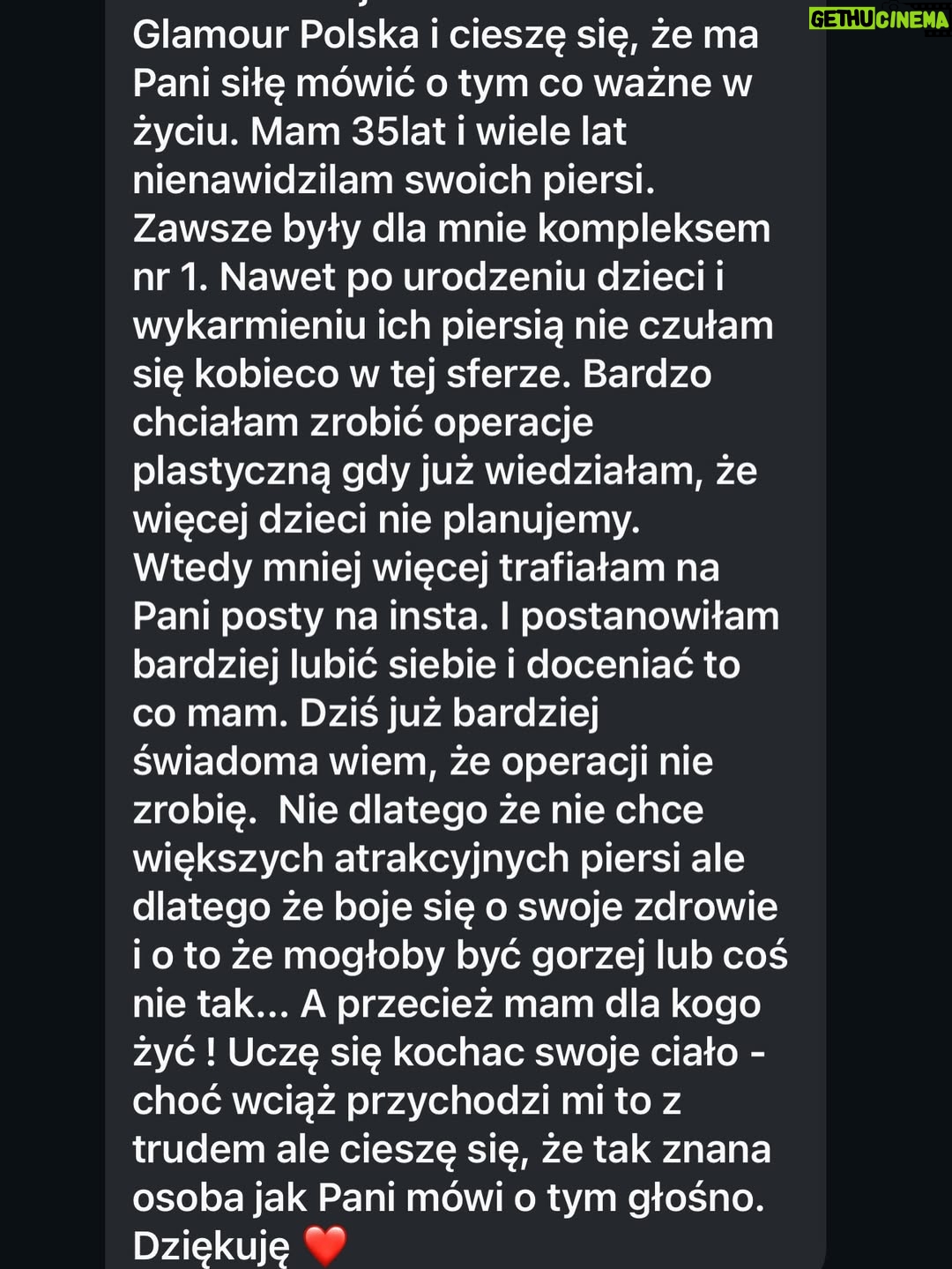 Joanna Koroniewska - 73.3K Likes - Kochane! 
Nasza wspólna wczorajsza rolka w dobę osiągała Ponad 10 milionów wyświetleń!!! I dobrze wiemy dlaczego! Internet potrzebuje takich treści!!! 

Kochane! Pamietajcie ! Jesteście piękne! Zostawmy nasze piersi w spokoju! Właściwie „ zostawcie “- powinien to być tekst skierowany do niektórych mężczyzn  bo akurat Ci nasi- są turbo wspierający! 🍒❤️❤️💋

Znalazłyśmy z @dotindotin w końcu coś co nas łączy. 😂😜 Właściwie ona znalazła. Duże nosy. Ja mam nawet większy. Mamy  też duże stopy. Ja chyba też bardziej spore. 😂🔥 
Jedno jest pewne. Mimo, że wciąż pracujemy nad sobą ,znamy już swoje lepsze i gorsze strony to najistotniejszy jest fakt, że jesteśmy wszystkie TAKIE same bez wyjątku! 

Pamiętajcie o tym kochane! Każda z nas ma lepsze i gorsze dni! Każda z nas bez makeupu i filtrów i dobrego światła nie wygląda wcale najkorzystniej. 

Każda z nas ma prawo się malować wychodząc do sklepu po bułki. Ale też każda z nas ma prawo czesać się  tylko raz dziennie . 
Każda z nas ma prawo poprawiać swoją urodę jeśli czuje taką potrzebę ,ale jeśli tego nie robi to nie oznacza, że o siebie nie dba.

Litości kochani! W dobie ciągłych ocen i  często wręcz obsesyjnym dochodzeniu do perfekcji tylko dystans nas uratuje. 
I NA KONIEC.
Nic bez nich. Ale też i wiele dla siebie. 
Nie pokochasz kogoś innego jeśli nie kochasz siebie. ❤️🔥