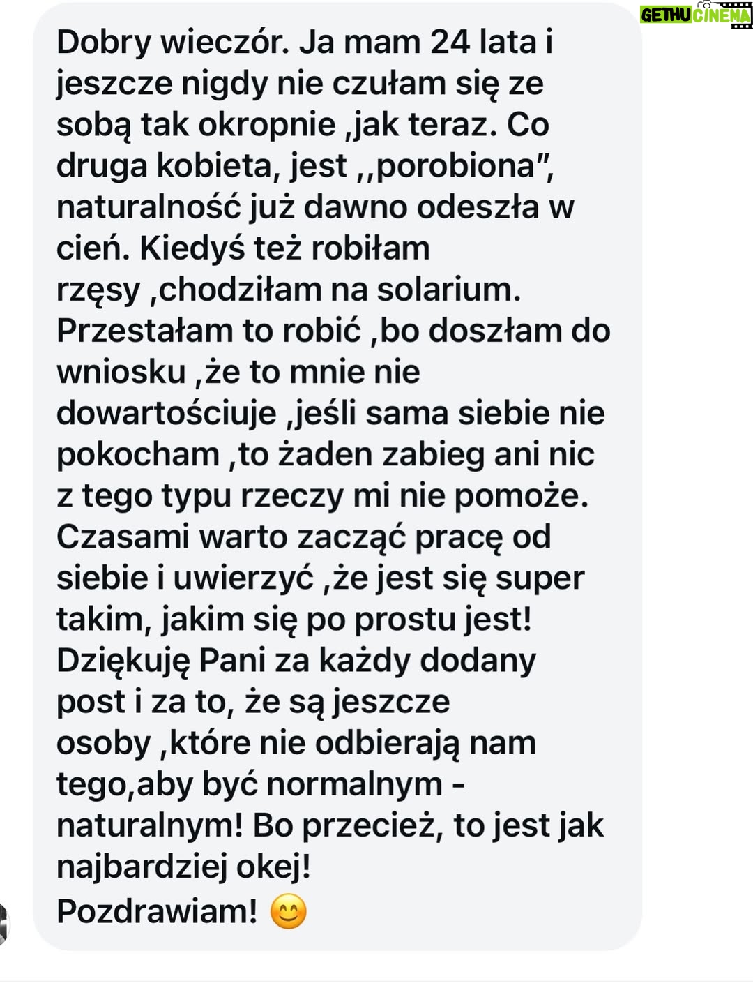Joanna Koroniewska - 73.3K Likes - Kochane! 
Nasza wspólna wczorajsza rolka w dobę osiągała Ponad 10 milionów wyświetleń!!! I dobrze wiemy dlaczego! Internet potrzebuje takich treści!!! 

Kochane! Pamietajcie ! Jesteście piękne! Zostawmy nasze piersi w spokoju! Właściwie „ zostawcie “- powinien to być tekst skierowany do niektórych mężczyzn  bo akurat Ci nasi- są turbo wspierający! 🍒❤️❤️💋

Znalazłyśmy z @dotindotin w końcu coś co nas łączy. 😂😜 Właściwie ona znalazła. Duże nosy. Ja mam nawet większy. Mamy  też duże stopy. Ja chyba też bardziej spore. 😂🔥 
Jedno jest pewne. Mimo, że wciąż pracujemy nad sobą ,znamy już swoje lepsze i gorsze strony to najistotniejszy jest fakt, że jesteśmy wszystkie TAKIE same bez wyjątku! 

Pamiętajcie o tym kochane! Każda z nas ma lepsze i gorsze dni! Każda z nas bez makeupu i filtrów i dobrego światła nie wygląda wcale najkorzystniej. 

Każda z nas ma prawo się malować wychodząc do sklepu po bułki. Ale też każda z nas ma prawo czesać się  tylko raz dziennie . 
Każda z nas ma prawo poprawiać swoją urodę jeśli czuje taką potrzebę ,ale jeśli tego nie robi to nie oznacza, że o siebie nie dba.

Litości kochani! W dobie ciągłych ocen i  często wręcz obsesyjnym dochodzeniu do perfekcji tylko dystans nas uratuje. 
I NA KONIEC.
Nic bez nich. Ale też i wiele dla siebie. 
Nie pokochasz kogoś innego jeśli nie kochasz siebie. ❤️🔥