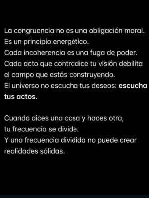 Julieta Grajales Instagram - La congruencia no surge de la imposición externa, ni del “deber ser” que dicta la sociedad. Es un principio energético porque se sostiene en la alineación interna: cuando lo que piensas, sientes, dices y haces vibra en la misma dirección, tu energía circula sin fricción. No gastas fuerza en sostener máscaras, excusas o contradicciones.
Ser congruente abre un canal directo entre tu intención y tus acciones; por eso las manifestaciones se vuelven más fluidas y tu presencia más potente. La vida empieza a responder con claridad cuando tú mismo te vuelves claro.
La incongruencia, en cambio, fragmenta tu campo: una parte de ti quiere avanzar, otra se frena; una dice “sí”, otra “no”. Esa dispersión energética crea ruido interno, confusión y desgaste.
Por eso la congruencia no es una obligación moral, sino un acto de coherencia vibracional. No es algo que “tienes” que hacer: es algo que te libera. Ser congruente te devuelve a tu eje, te hace más honesto contigo y más efectivo en el mundo.
Cuando tu energía y tu verdad se encuentran, tu vida deja de ser esfuerzo y empieza a ser dirección. ❤️✨