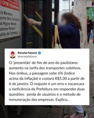 Renata Falzoni Instagram - O ‘presentão’ de fim de ano do paulistano: aumento na tarifa dos transportes coletivos. Nos ônibus, a passagem sobe 6% (índice acima da inflação) e custará R$5,30 a partir de 6 de janeiro. O reajuste é um erro e escancara a ineficiência da Prefeitura em responder duas questões:  perda de usuários e o método de remuneração das empresas. Explico...

A perda de usuários nos últimos anos é crônica e se explica por falta de investimento em corredores, faixas exclusivas, além de problemas que vão da frequência de saídas até a desativação de linhas. Os ônibus perdem eficiência, velocidade média e, com isso, confiança da população. Aí a Prefeitura entra numa espiral negativa: aumenta a tarifa porque caiu o número de passageiros...e perde ainda mais usuários porque o preço subiu.

Por trás disso tudo está ainda o modelo de remuneração das empresas, muito baseado na quantidade de passageiros transportados, o que incentiva as empresas a nos espremer em ônibus abarrotados. A fiscalização também é fraca: compensa para as operadoras pagar a multa ao invés de cumprir o contrato. Para piorar, o subsídio pago a elas pela prefeitura já está na casa dos R$7 bi, mas falta transparência no destino destes recursos.

Somos contra o reajuste, pois a Prefeitura não faz a lição de casa para evitar a precarização dos ônibus. Em 2026, nosso mandato na Câmara Municipal vai se debruçar de maneira aprofundada sobre os custos do sistema e contratos com as operadoras. Com ajustes nos contratos, reorganização de custos e uma gestão técnica, é possível até mesmo implantar a Tarifa Zero em São Paulo. Vamos demonstrar com dados que não é nenhuma utopia.