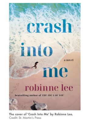 Robinne Lee Instagram - At long last, a cover!!!!! Thank you, People Magazine for this awesome reveal!! I am absolutely thrilled to share CRASH INTO ME with the world!! 

Crash Into Me hits bookstores July 7th! 
Link to the article and pre-orders in bio.

#CrashIntoMe #CrashIntoMeBook 

@people @stmartinspress