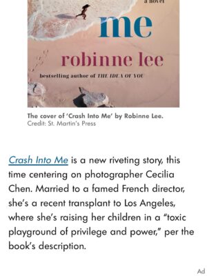 Robinne Lee Instagram - At long last, a cover!!!!! Thank you, People Magazine for this awesome reveal!! I am absolutely thrilled to share CRASH INTO ME with the world!! 

Crash Into Me hits bookstores July 7th! 
Link to the article and pre-orders in bio.

#CrashIntoMe #CrashIntoMeBook 

@people @stmartinspress