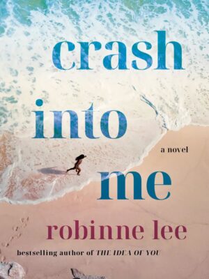 Robinne Lee Instagram - At long last, a cover!!!!! Thank you, People Magazine for this awesome reveal!! I am absolutely thrilled to share CRASH INTO ME with the world!! 

Crash Into Me hits bookstores July 7th! 
Link to the article and pre-orders in bio.

#CrashIntoMe #CrashIntoMeBook 

@people @stmartinspress
