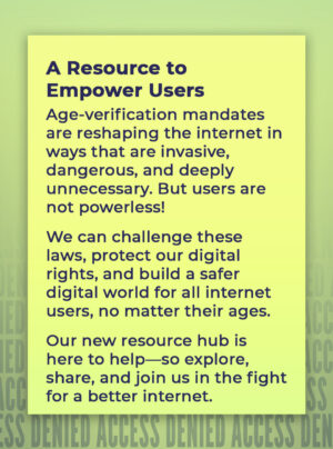Taylor Lorenz Instagram - EFF has long warned against age-gating the internet. Age verification technology itself is often inaccurate and privacy-invasive. These restrictive mandates strike at the foundation of the free and open internet. They are tools of censorship, used to block people from viewing or sharing information that the government deems “harmful” or “offensive.”

But users aren't powerless! Head to the link in our bio to explore our Age Verification Resource Hub and remember to join our AMA 12/15-12/17 between 12pm - 5pm PDT!