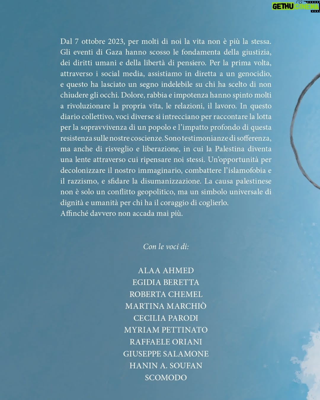 Giorgia Würth - 1K Likes - Senza girarci intorno, ecco CHE LA MIA FINE SIA UN RACCONTO.

Quando ho iniziato a scrivere questo libro, mai avrei immaginato che, nel giorno della sua uscita, la carneficina a Gaza non solo non sarebbe finita, ma si sarebbe estesa a livelli inimmaginabili di atrocità.

Ho scritto per salvarmi, per non restare costantemente connessa all’orrore. Per mantenere una certa lucidità, per non essere schiacciata da quelle immagini devastanti.

In queste pagine troverete la mia voce, ma soprattutto la vostra: le testimonianze di molti di voi, che avete dato sostanza a un diario collettivo, cristallizzando le emozioni, e le re/azioni, di un momento storico che verrà studiato come uno dei più bui della nostra storia recente.

Le vostre storie si intrecciano con quelle di persone stra-ordinarie come Egidia Beretta, la mamma di Vittorio Arrigoni, portatrice di un’umanità immortale.
Dedicherò un post a ciascuna di loro, palestinese e non, che ci ha regalato un contributo prezioso.

Intanto, un grazie speciale va a Marcella Brancaforte, insegnante e artista dal cuore gigante, che ha realizzato il disegno di copertina. 

GRAZIE, con tutto il mio cuore, a voi che ci siete sempre e nonostante tutto: avete reso la condivisione l’arma di pace più potente al mondo. Spero che queste pagine possano esservi di aiuto e supporto.

Trovate il link in bio per ordinarlo. Se volete organizzare presentazioni o altre iniziative, scrivetemi a chelamiafinesiaunracconto@gmail.com

PS: il libro non ha un editore, non ha censure. E’ un grido libero - e piuttosto lungo 😅

#chelamiafinesiaunracconto
#sogniamounapalestinaliberaintantolapalestinahaliberatonoi
#NOEDITORE

#restiamoumani

#gazaciinsegnalavita 🇵🇸