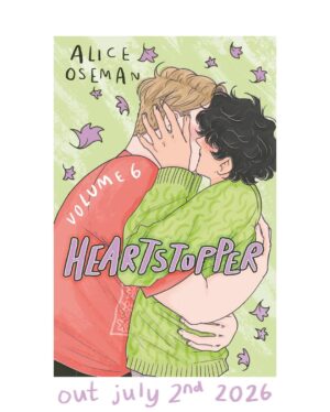 Alice Oseman Instagram - Introducing the cover of HEARTSTOPPER VOLUME 6, the final volume of Heartstopper 🍂💚

Drawing and designing this cover while knowing it’s the last one was toughhhhhh. There were many different avenues I explored, but a kiss always felt like the right choice. Now the set is complete. A COMPLETE SERIES! A SIX BOOK SERIES!

🍂 Everyone in school knows Nick and Charlie. Everyone knows they’re going to be together forever. But Charlie’s busy with his bid to become head boy. And while Nick is preparing to leave for uni, he’s starting to wonder who he’ll be... without Charlie. 🍂

It’s out from July 2nd!! Pre-orders are open now!!