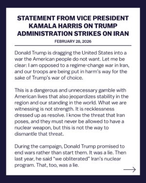 Kamala Harris Instagram - Donald Trump is dragging the United States into a war the American people do not want. Let me be clear: I am opposed to a regime-change war in Iran, and our troops are being put in harm’s way for the sake of Trump’s war of choice.

Read my full statement.