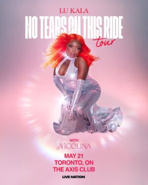 LU KALA Instagram - TORONTO I’m homeeee, tonight’s the night!!!🥳 Come see me LIVE at my hometown show!!!🥹 Can’t wait to see you all in your Pretty Girl Era in the crowd & guess what? There will be MERCH honeyyy🤭 

Last chance to get your tickets now, doors at 7pm you do not want to miss @nicolinabozzo hit the stage so be on time baby!!!💕