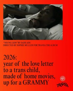 Sade Instagram - We claim 2026 as the Year of the Lion. 

Sade’s “Young Lion” from TRANSA the album, a 46-track spiritual journey celebrating trans people by @redhotorg , is up for a GRAMMY this Sunday. Watch for the Best Music Video category during the awards ceremony.

transa.world

this project was made possible with support from @popcollab