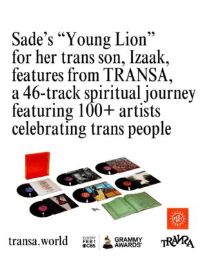 Sade Instagram - We claim 2026 as the Year of the Lion. 

Sade’s “Young Lion” from TRANSA the album, a 46-track spiritual journey celebrating trans people by @redhotorg , is up for a GRAMMY this Sunday. Watch for the Best Music Video category during the awards ceremony.

transa.world

this project was made possible with support from @popcollab